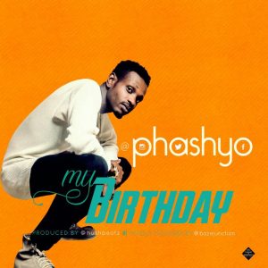 Phashyo - My Birthday