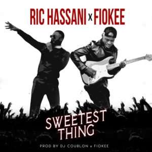 (Lyrics) Ric Hassani & Fiokee - Sweetest Thing
