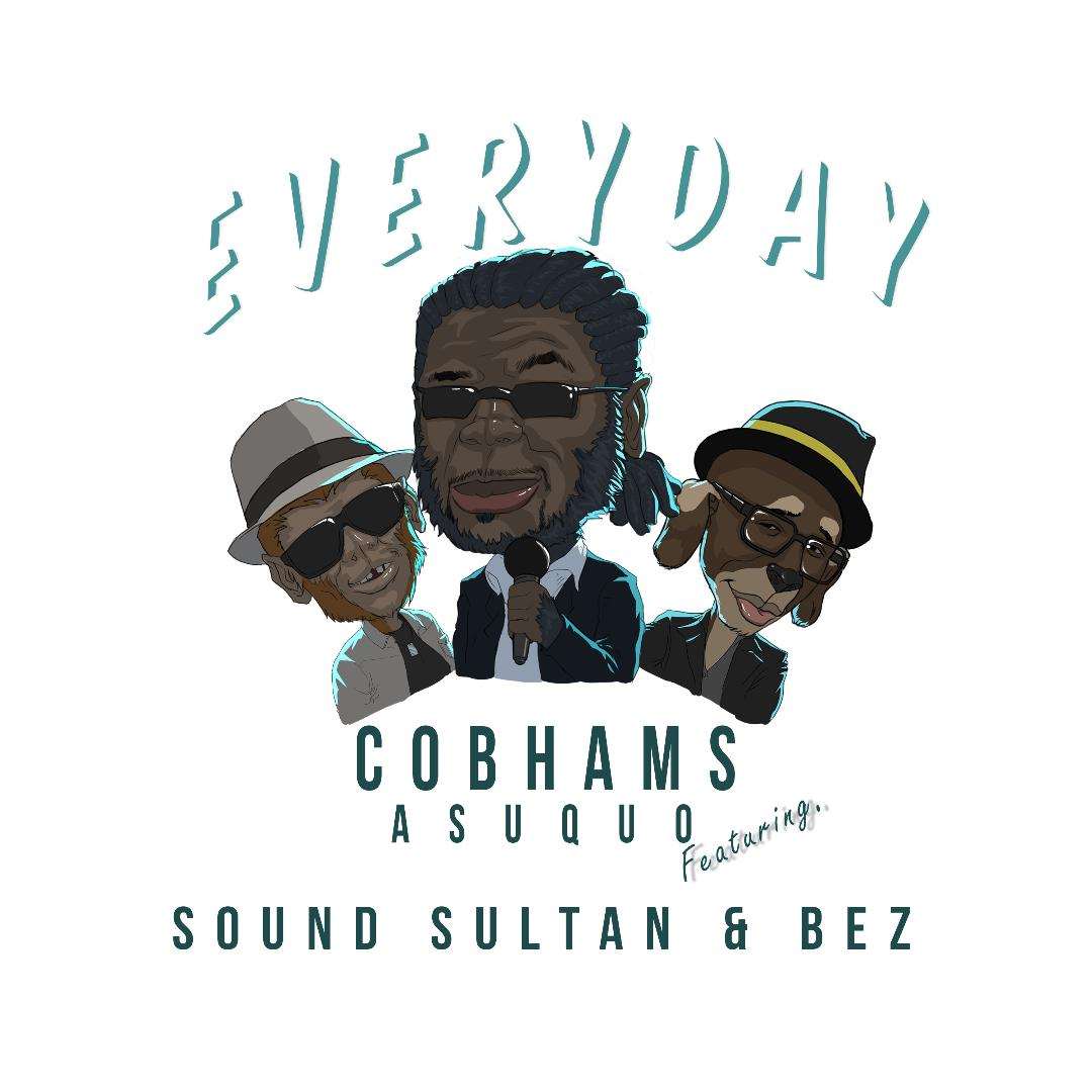 Cobhams Asuquo - Everyday ft. Sound Sultan & Bez