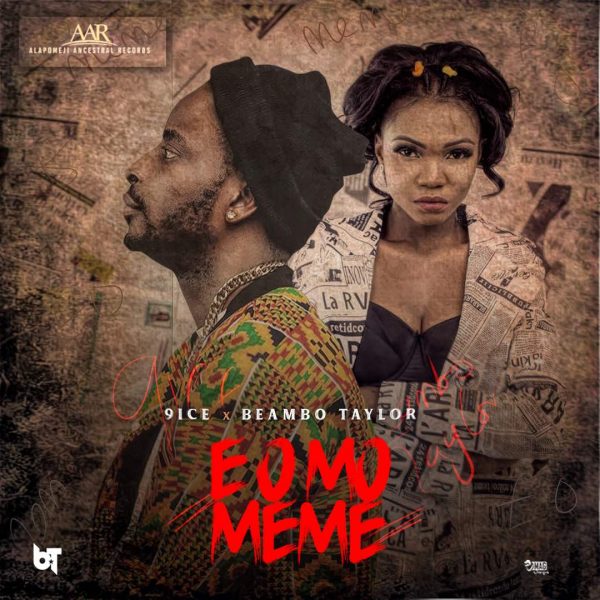 9ice &ndash; E O Mo Meme ft. Beambo Taylor