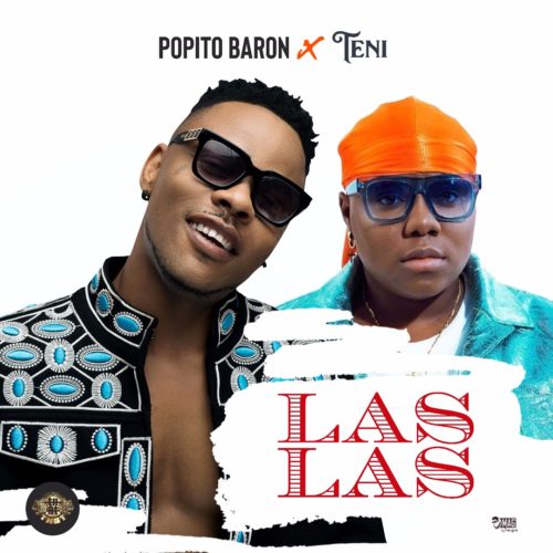 Producer Popito Features Teni Makanaki On New Song Las Las Download Mp3