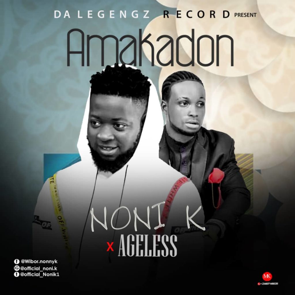 Download Mp3: Noni K ft Ageless - Amakadon (Open letter to 2baba $ Perruzi)