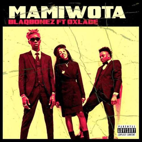 BlaqBone ft Oxlade - Mamiwota cover