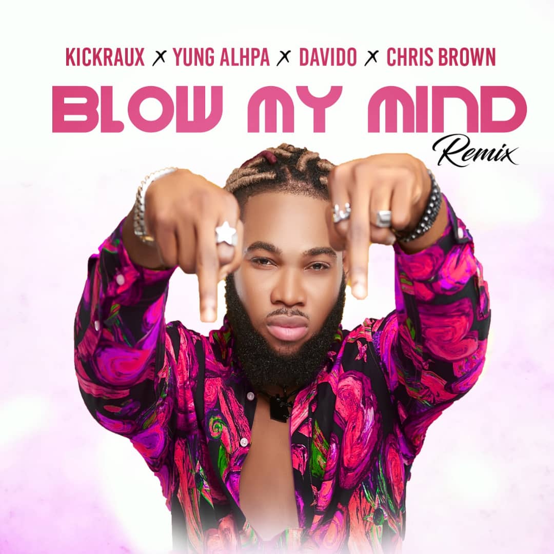 Yung Alpha X Kickraux X Davido X Chris Brown - Blow My Mind (Cover)