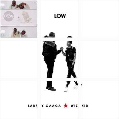 Larry Gaaga "Low" Wizkid 
