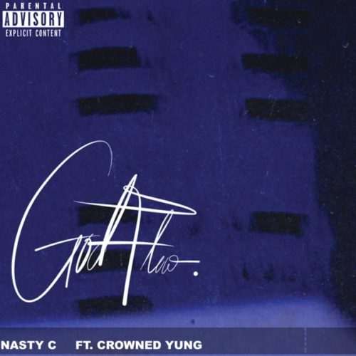 Nasty C – "God Flow" ft. CrownedYung