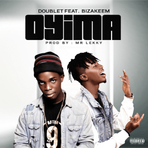 Doublet ft. Bizakeem - Oyima (Prod. by Mr Lekky)