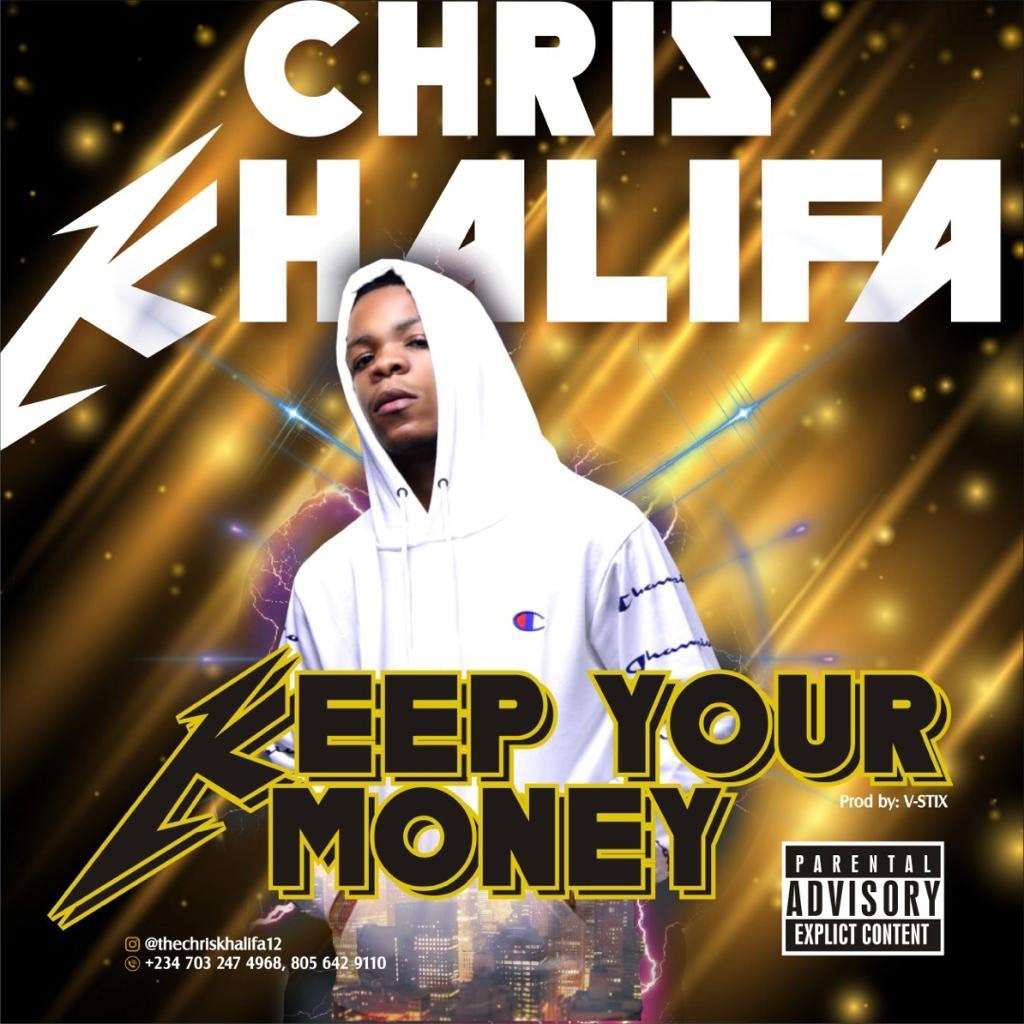 Chris Khalifa - Keep Your Money
