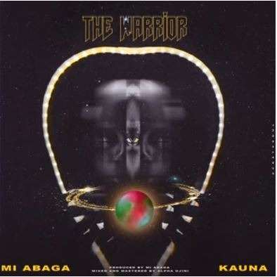 M.I Abaga - "The Warrior" ft. Kauna