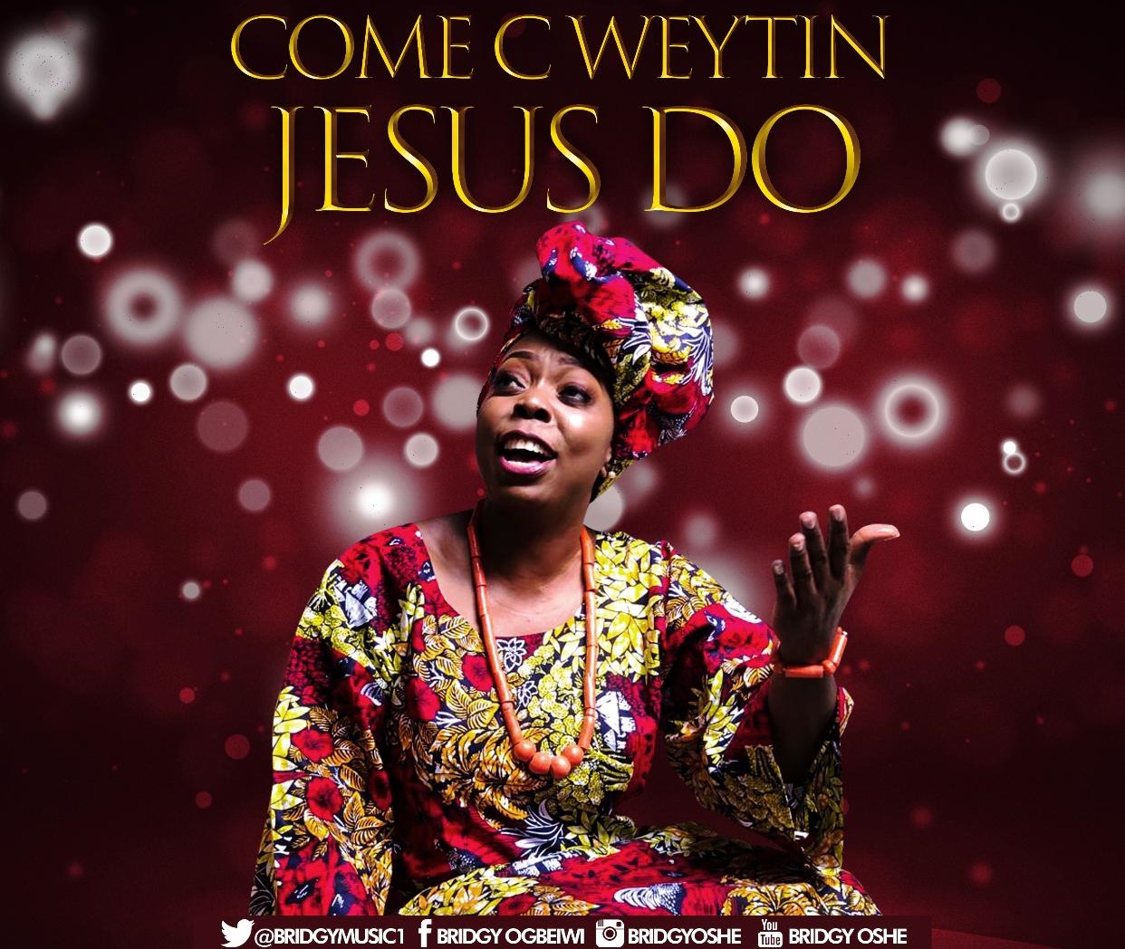 Bridgy - Come C Weytin Jesus Do