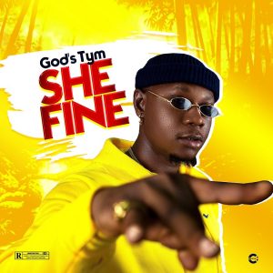 God’s Tym - She Fine