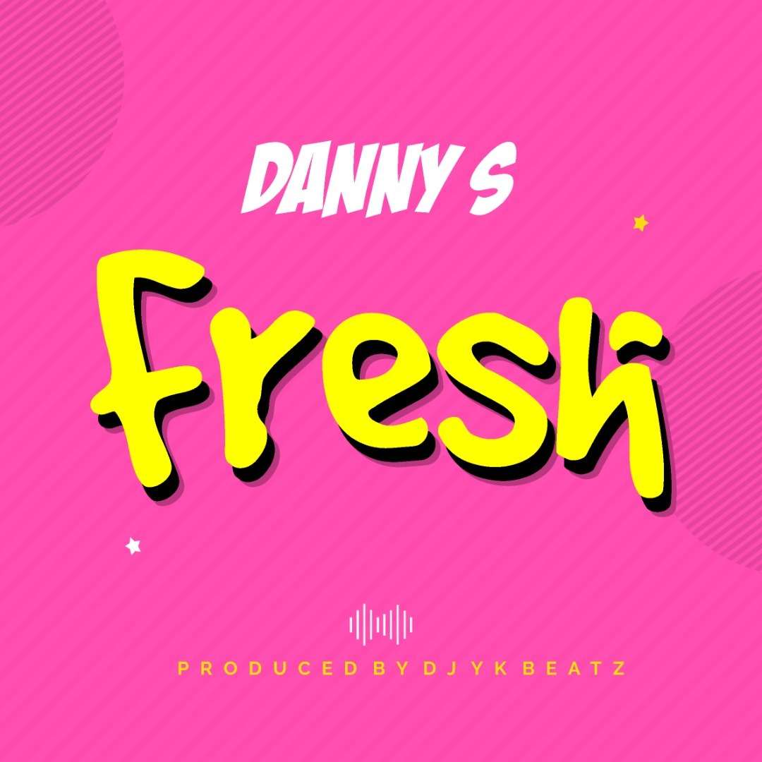 Danny S Fresh (freestyle) (prod. Djyk Beatz)