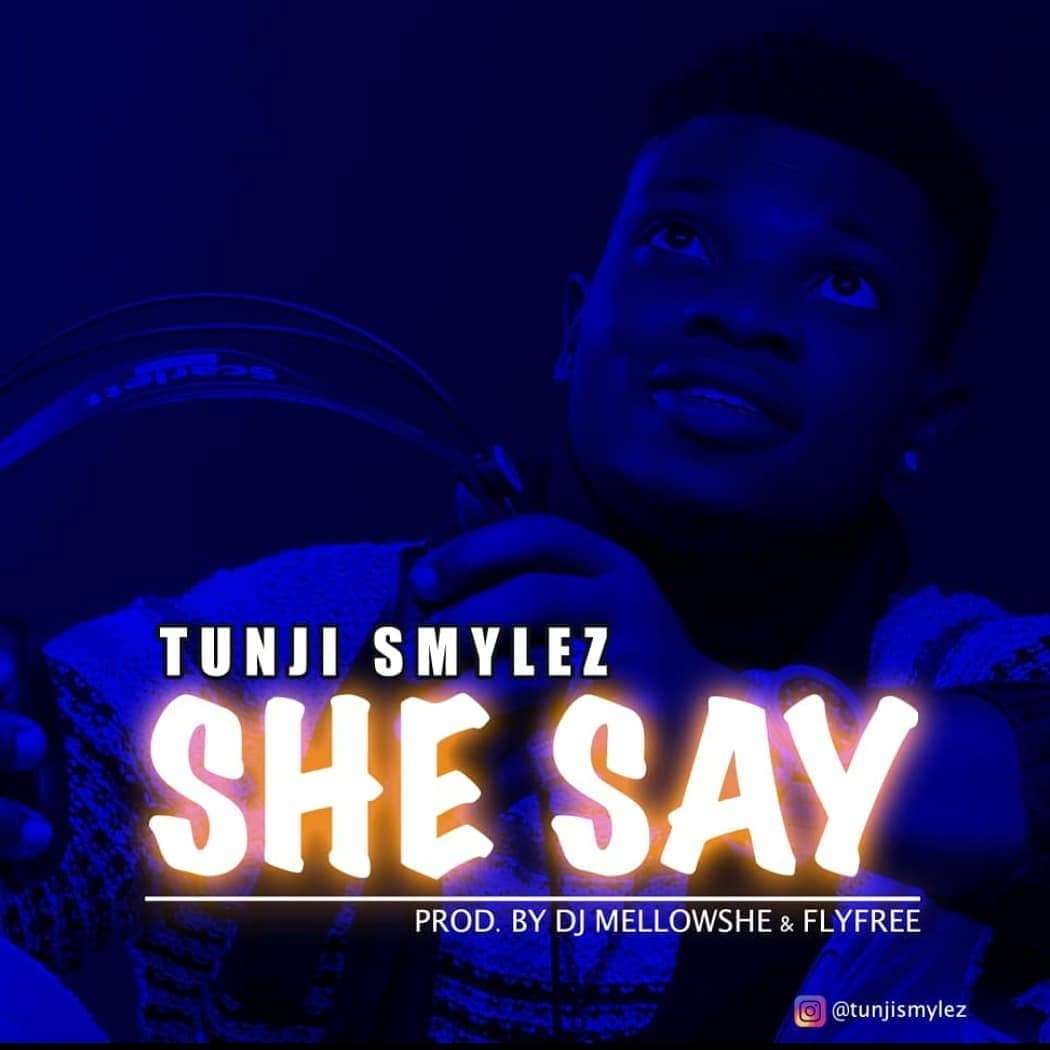 Tunji Smylez - She Say