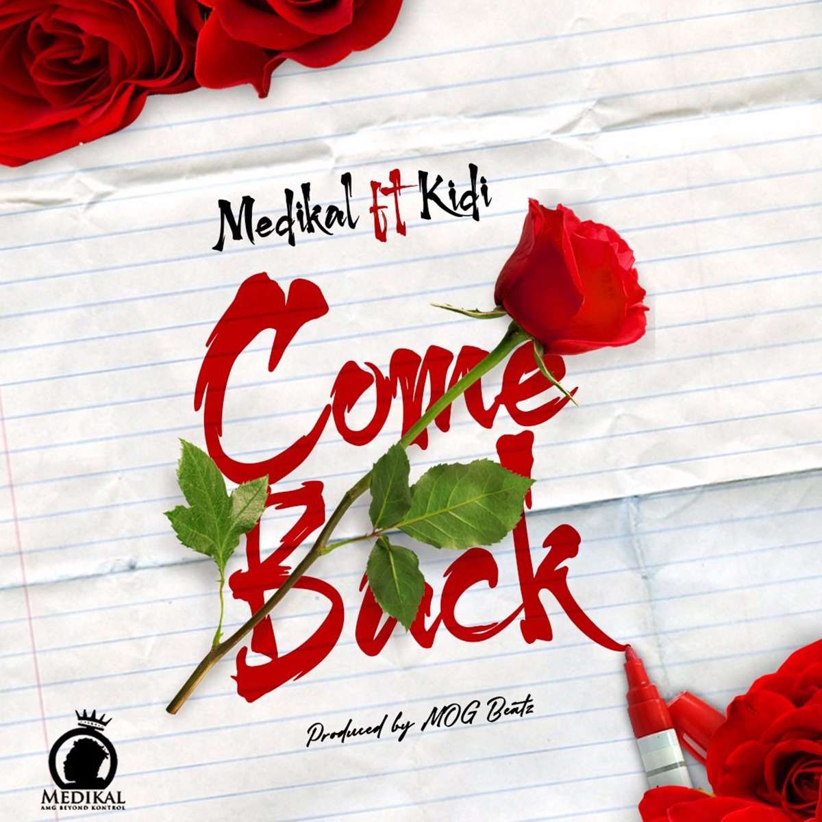 Medikal Come Back (ft. Kidi) (prod. Mog Beatz)