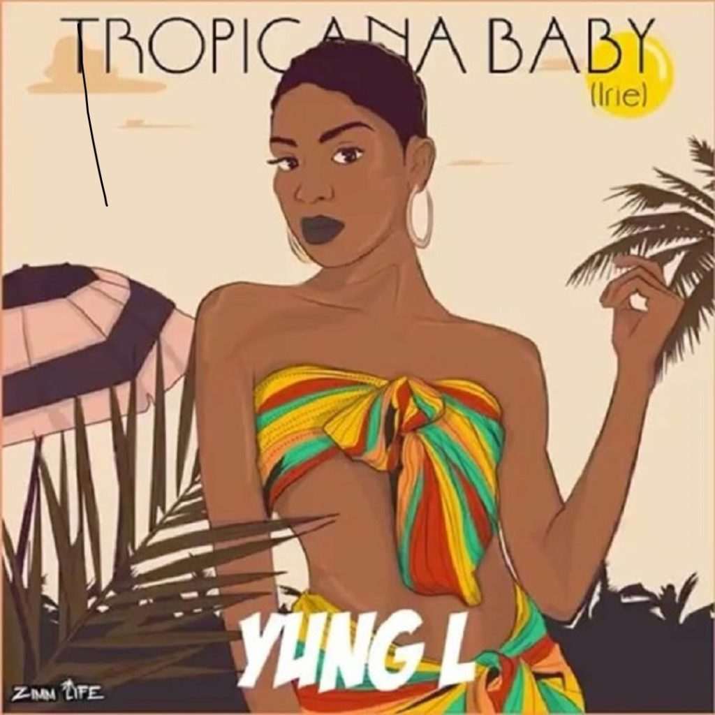 Yung L Tropicana Baby (prod. T.u.c)