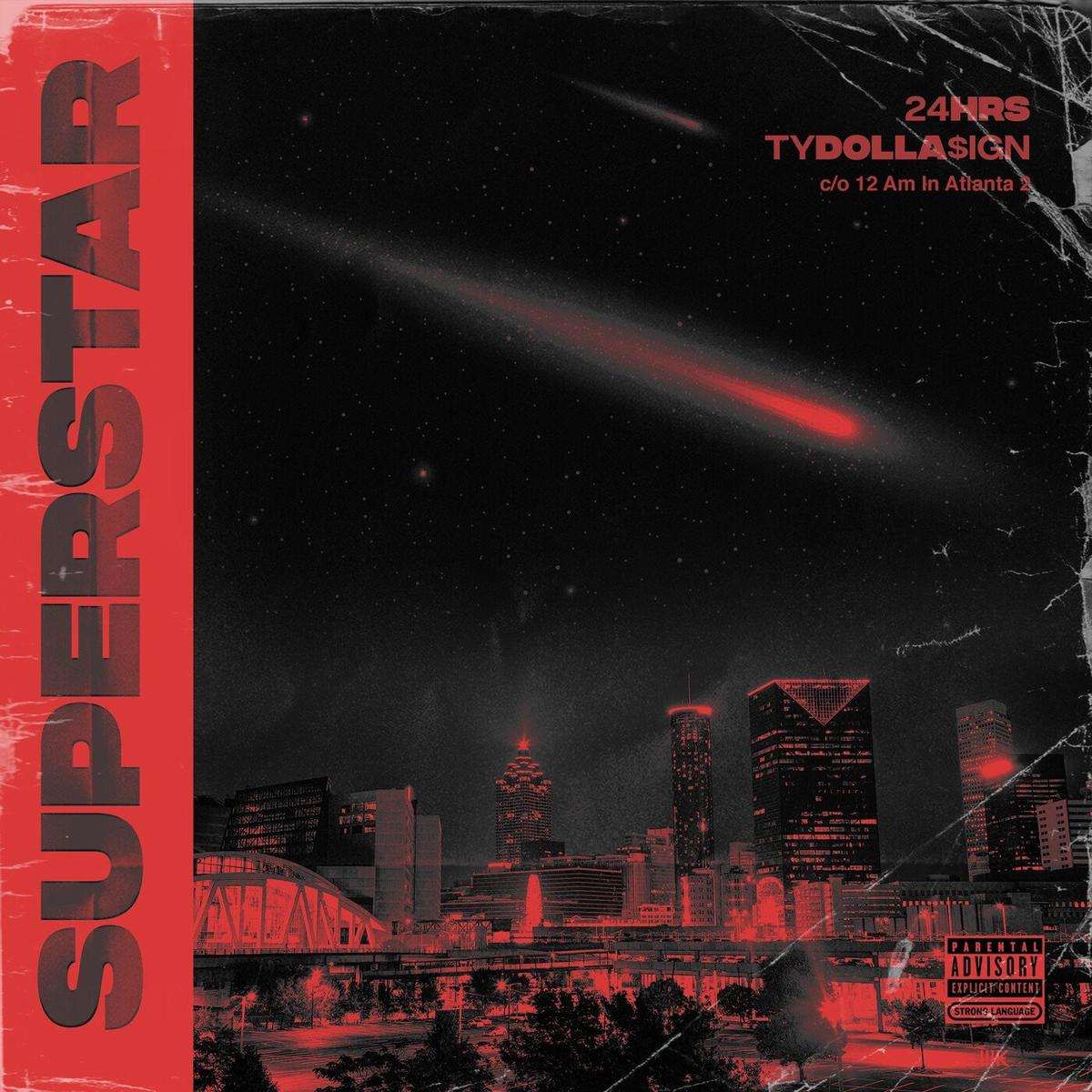 24hrs Superstar (ft. Ty Dolla $ign)