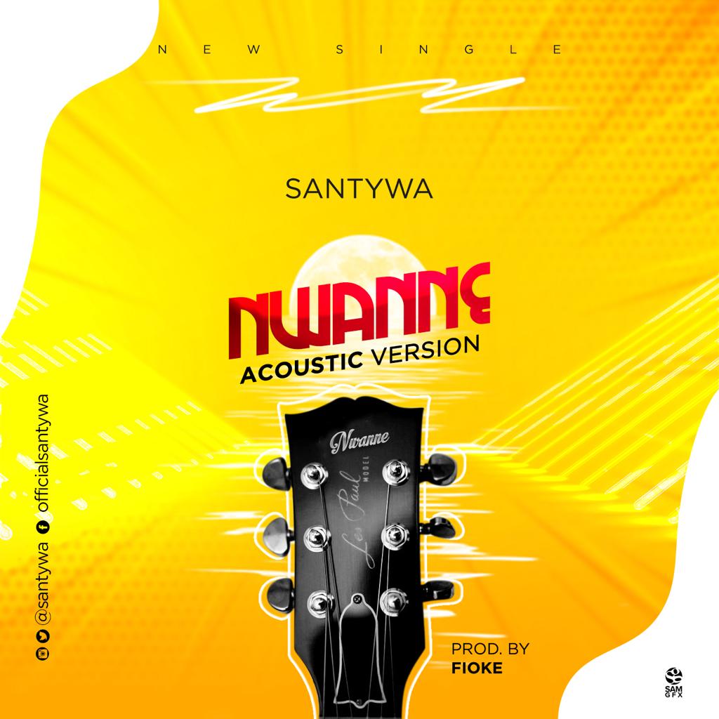 Santywa - Nwanne (Acoustic Version)