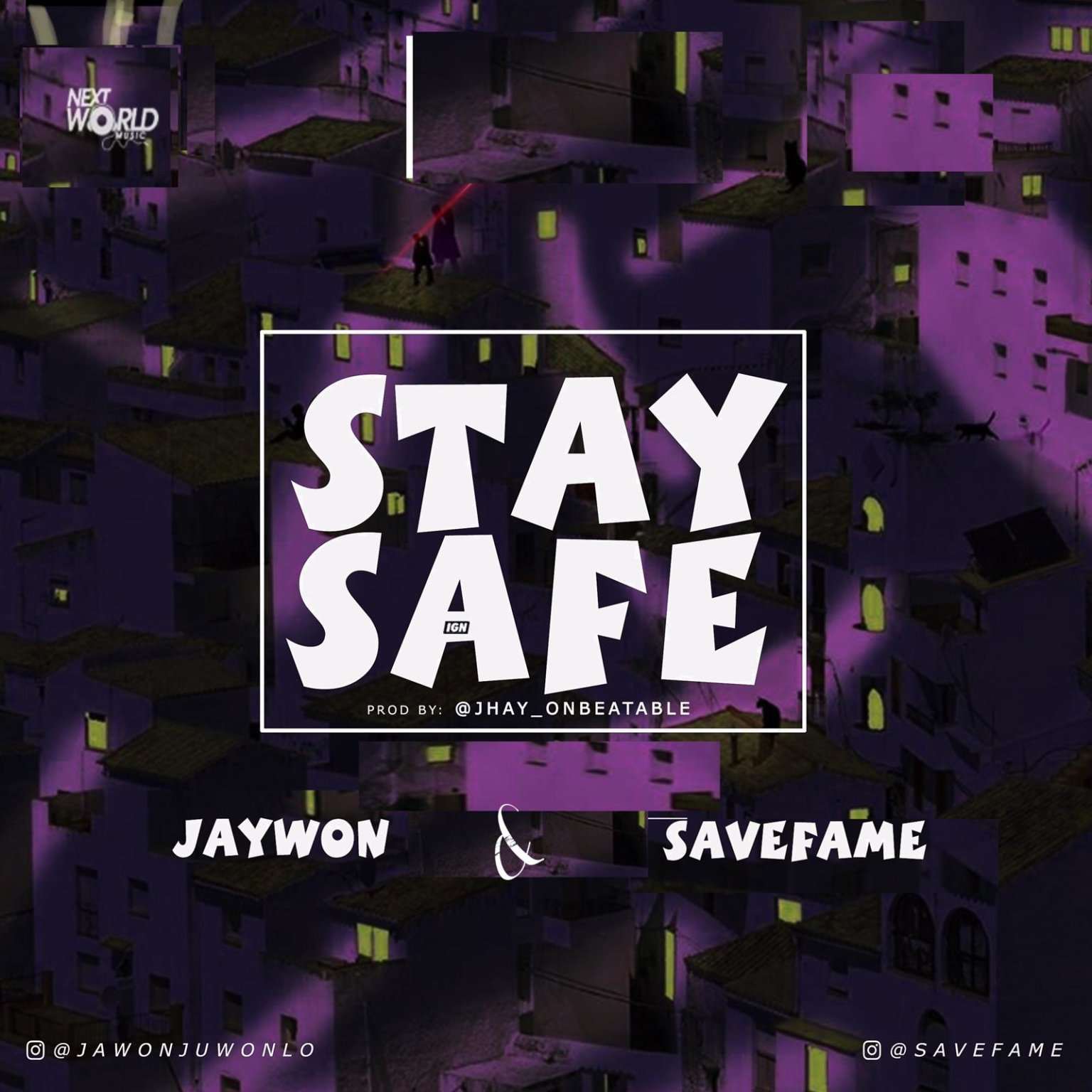 Jaywon & Save Fame Stay Safe