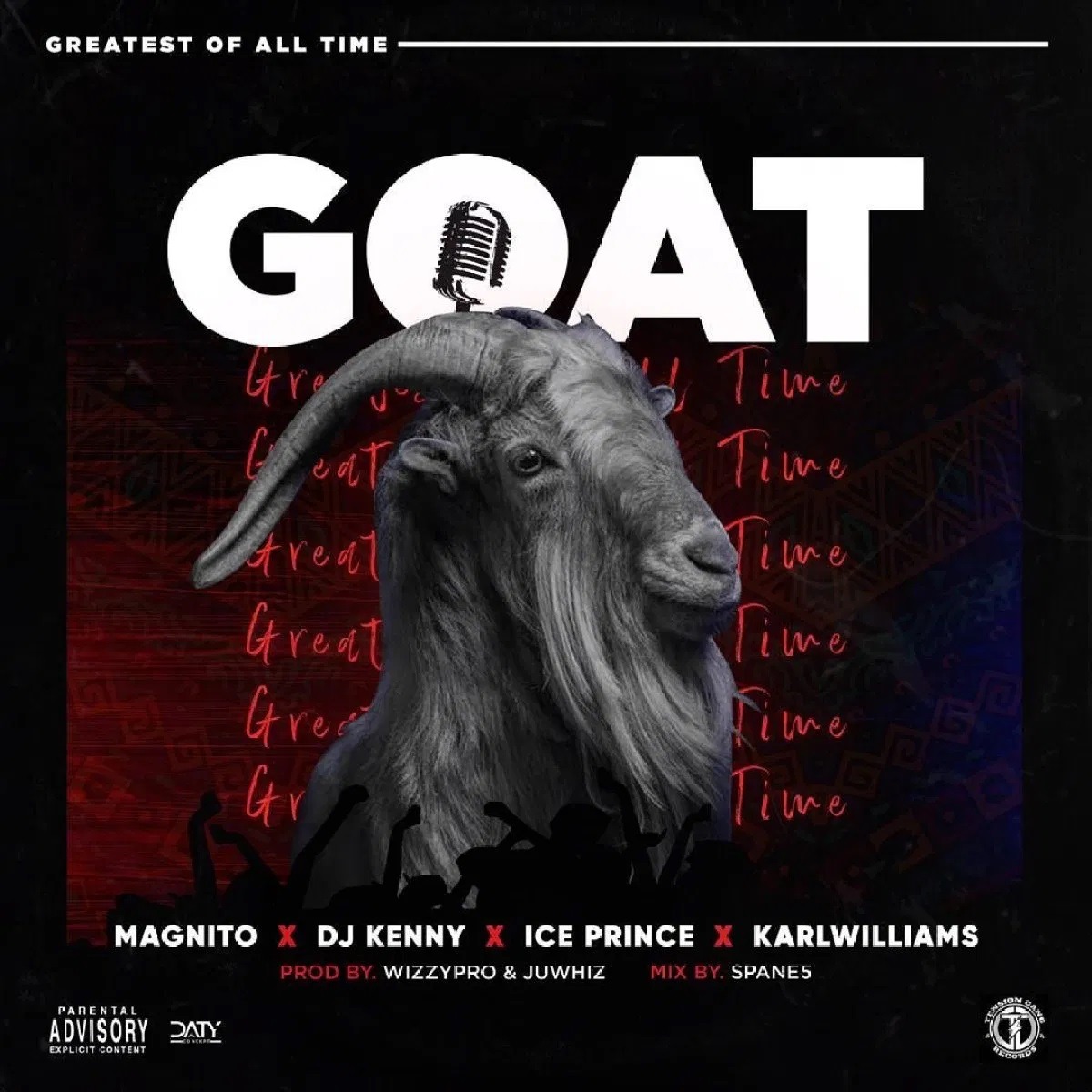 Magnito Goat (ft. Ice Prince, Dj Kenny, Karl Williams) (prod. Wizzypro & Juwhiz)