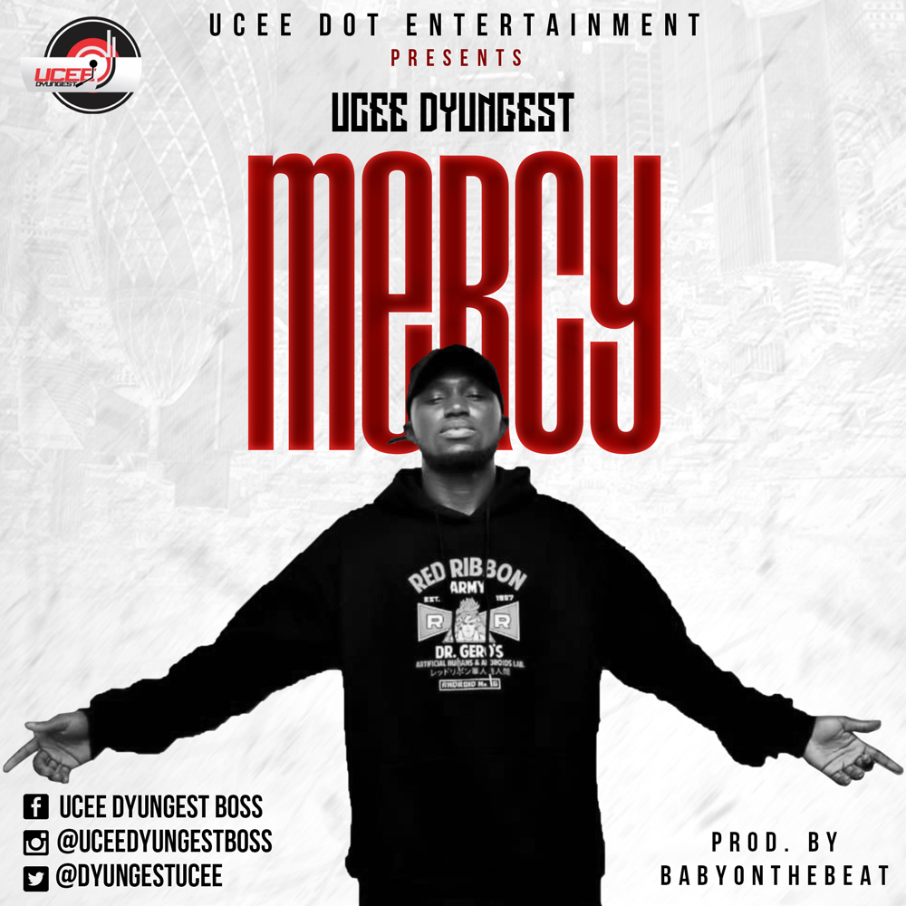 Ucee Dyungest - Mercy