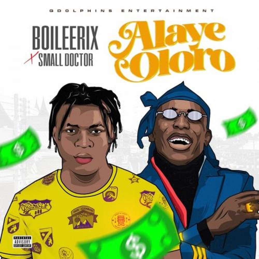 Boileerix & Small Doctor Alaye Oloro