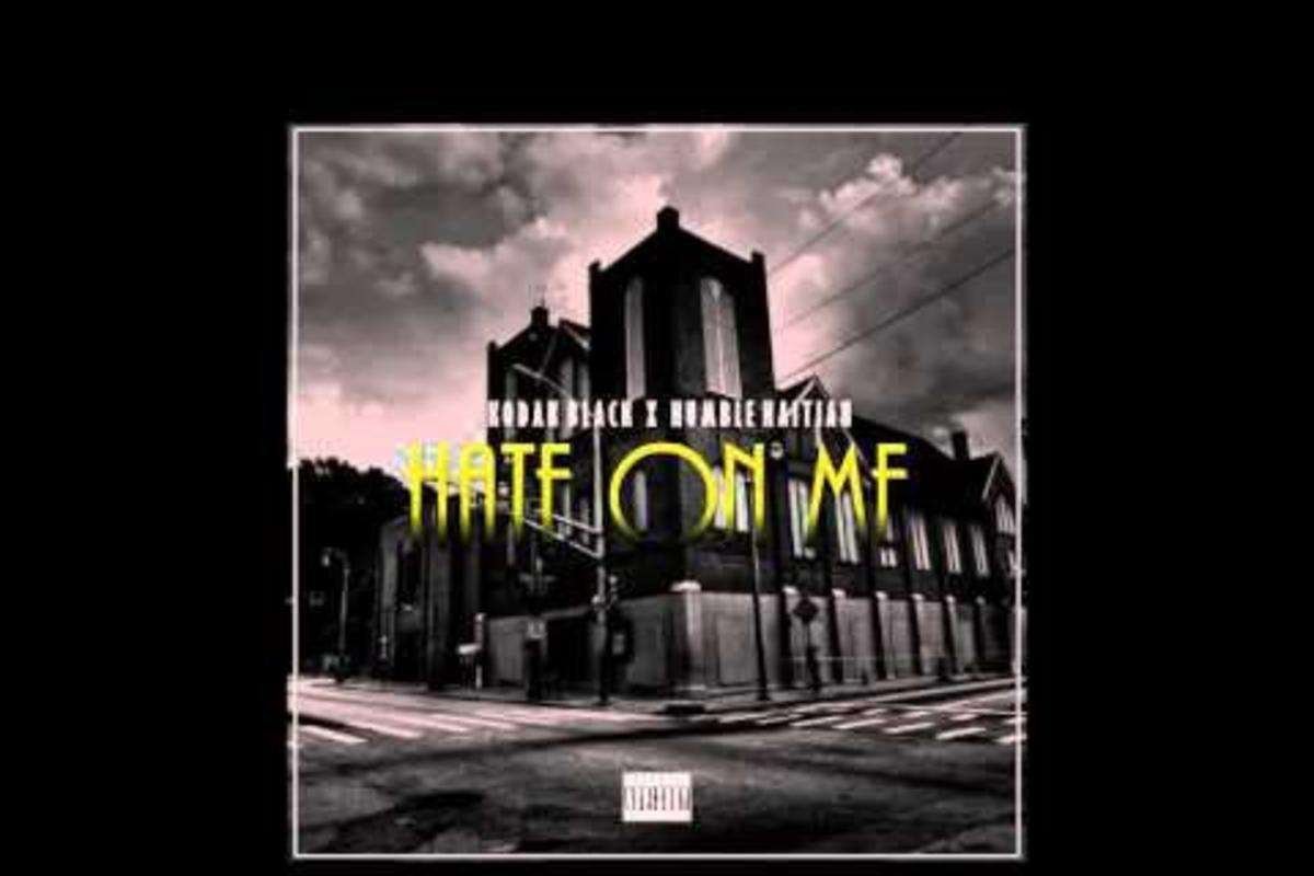 Kodak Black Hate On Me