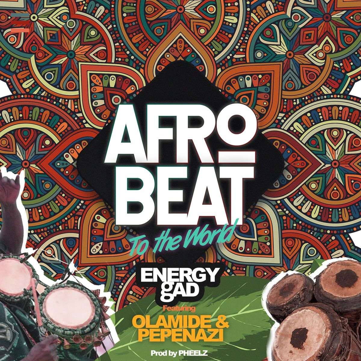 Energy Gad Afrobeat To The World