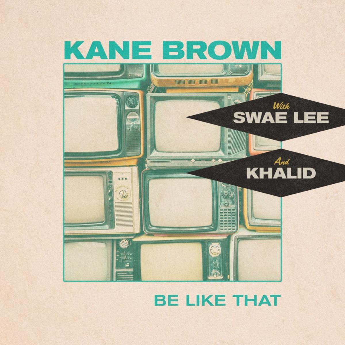 Kane Brown Be Like That Ft Khalid Swae Lee Audio Lyrics Download Mp3 Music Foreign Songs Lyric Video Lyrics