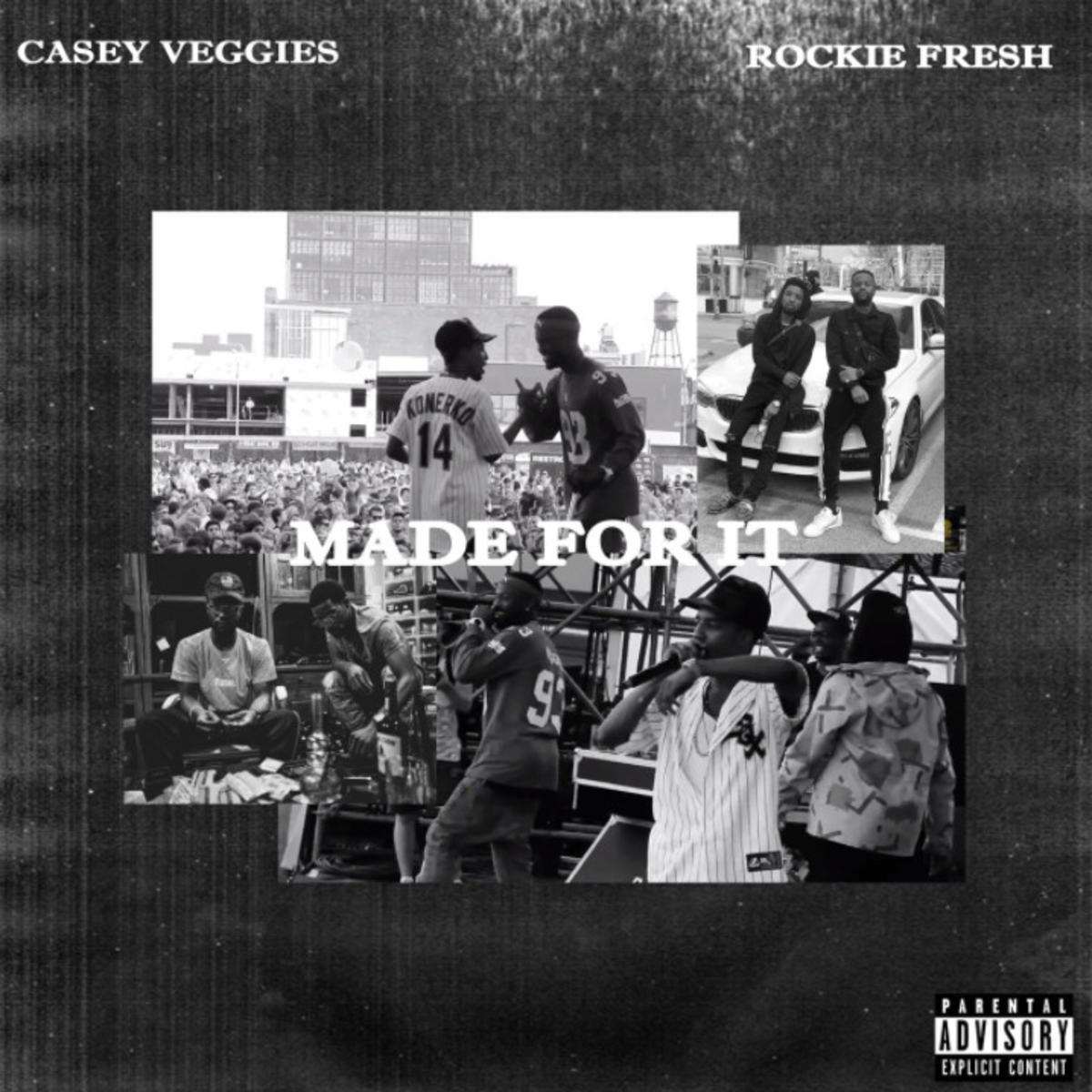 Rockie Fresh & Casey Veggies Made For It