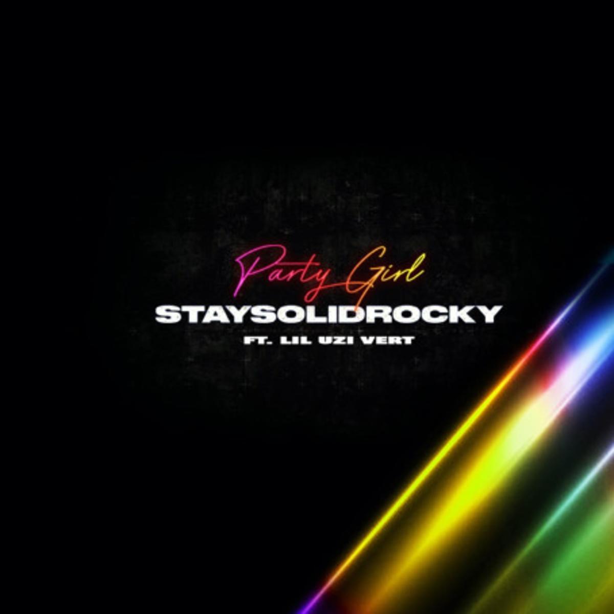 Staysolidrocky Party Girl Remix Ft Lil Uzi Vert Audio Lyrics Download Mp3 Music Foreign Songs Lyrics