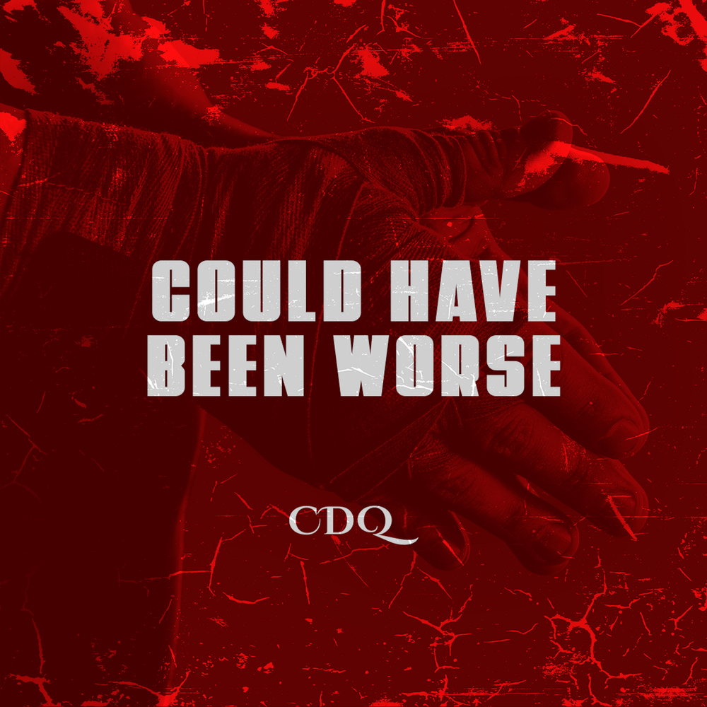 Cdq Could Have Been Worse