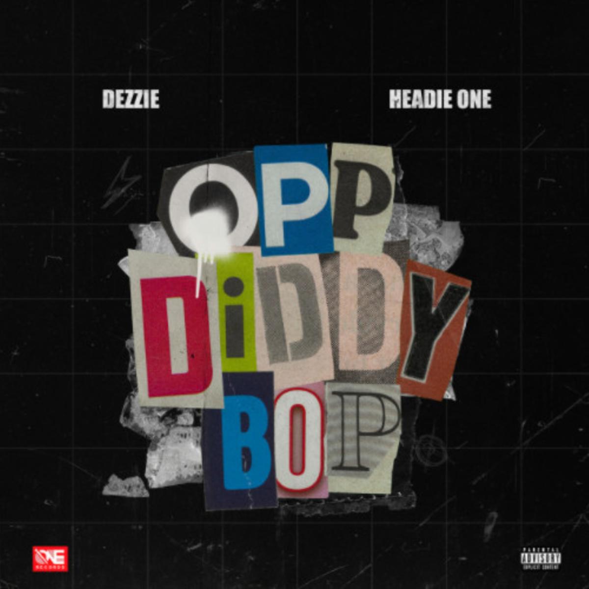 Dezzie Opp Diddy Bop Ft Headie One Audio Lyrics Video Download Mp3 Foreign Songs Lyrics Music Video