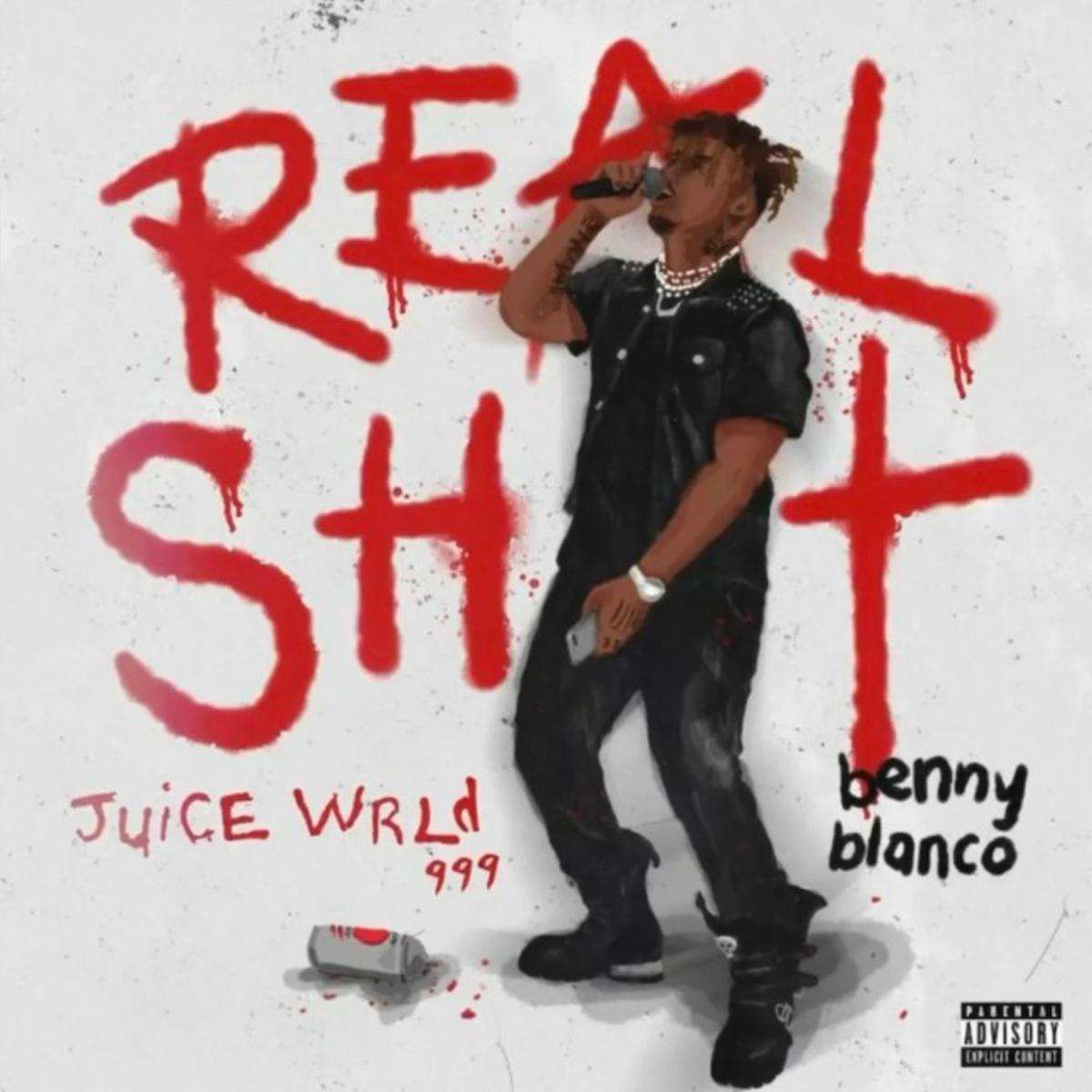 Juice Wrld & Benny Blanco Real Shit