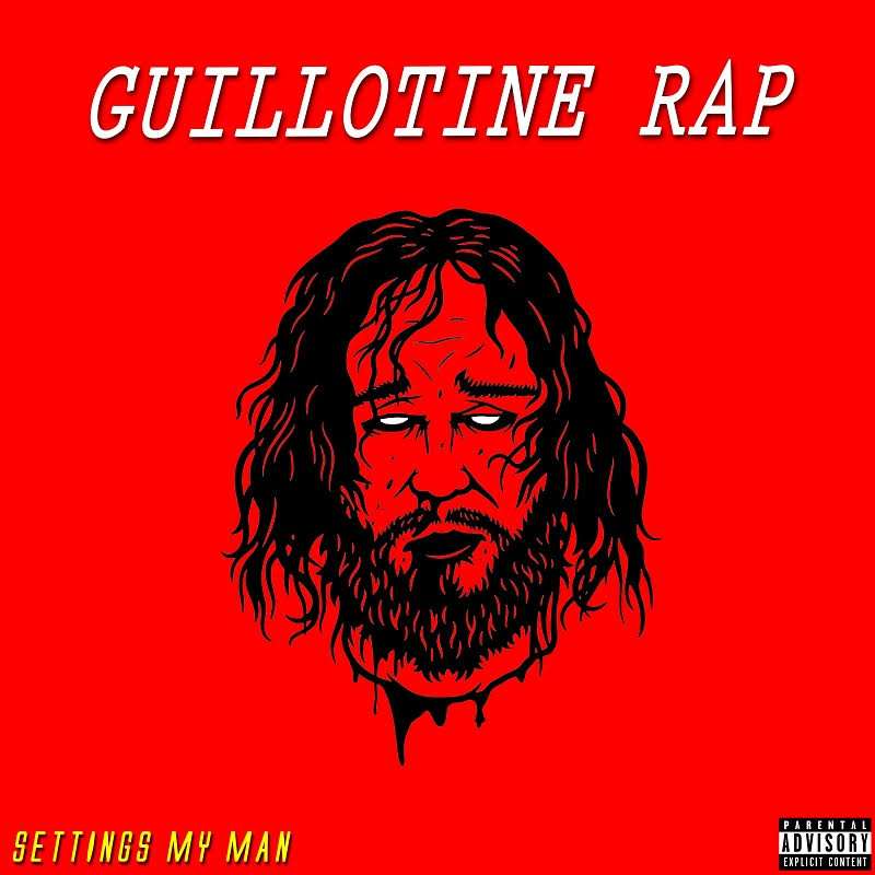Settings My Man Guillotine Rap Vol.1