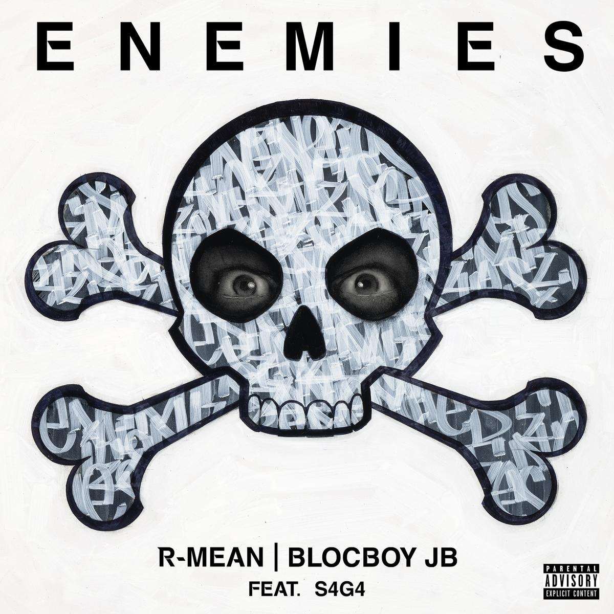 R Mean, Blocboy Jb & S4g4 Enemies