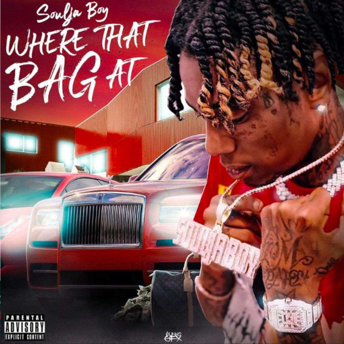 Soulja Boy Where The Bag At