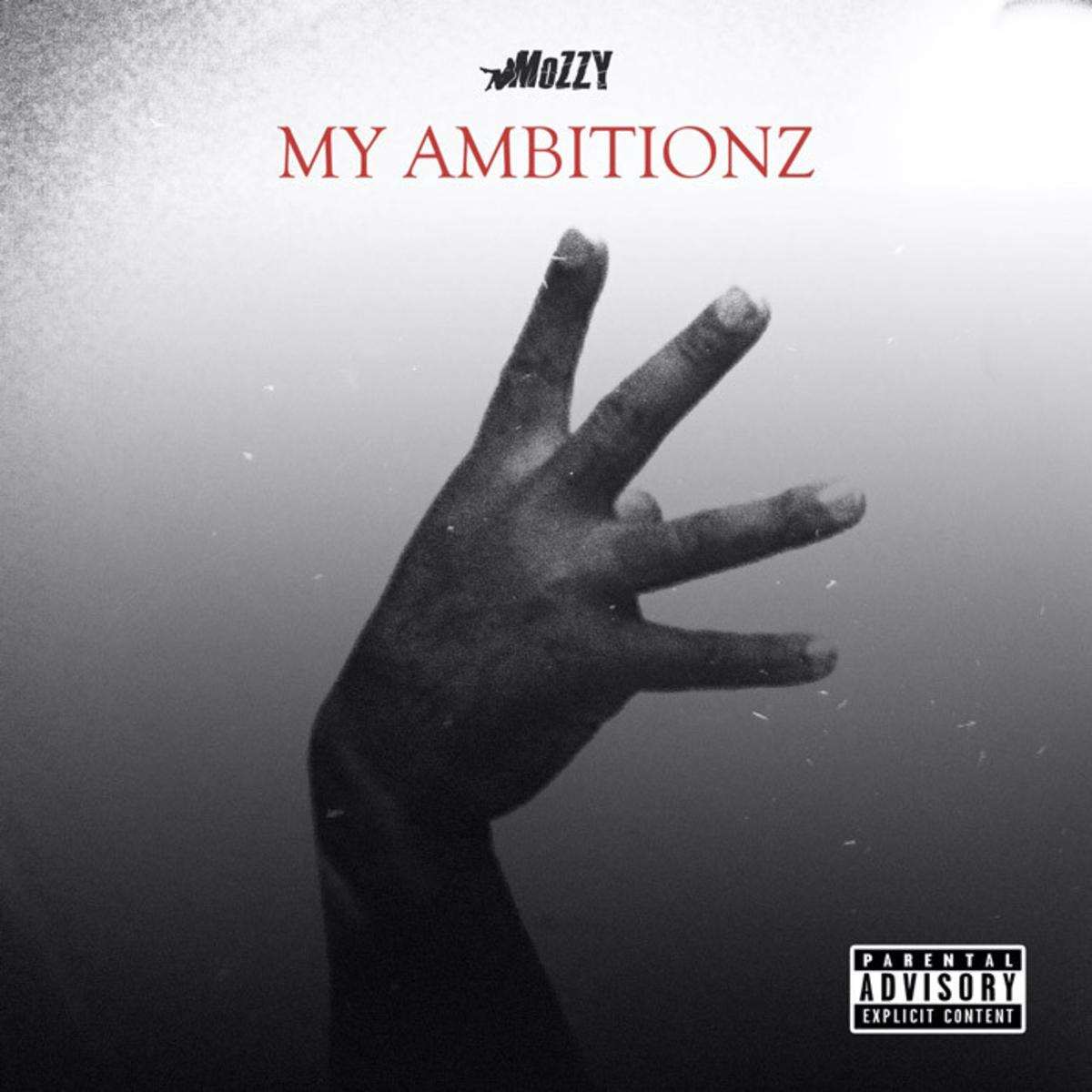 Mozzy My Ambitionz