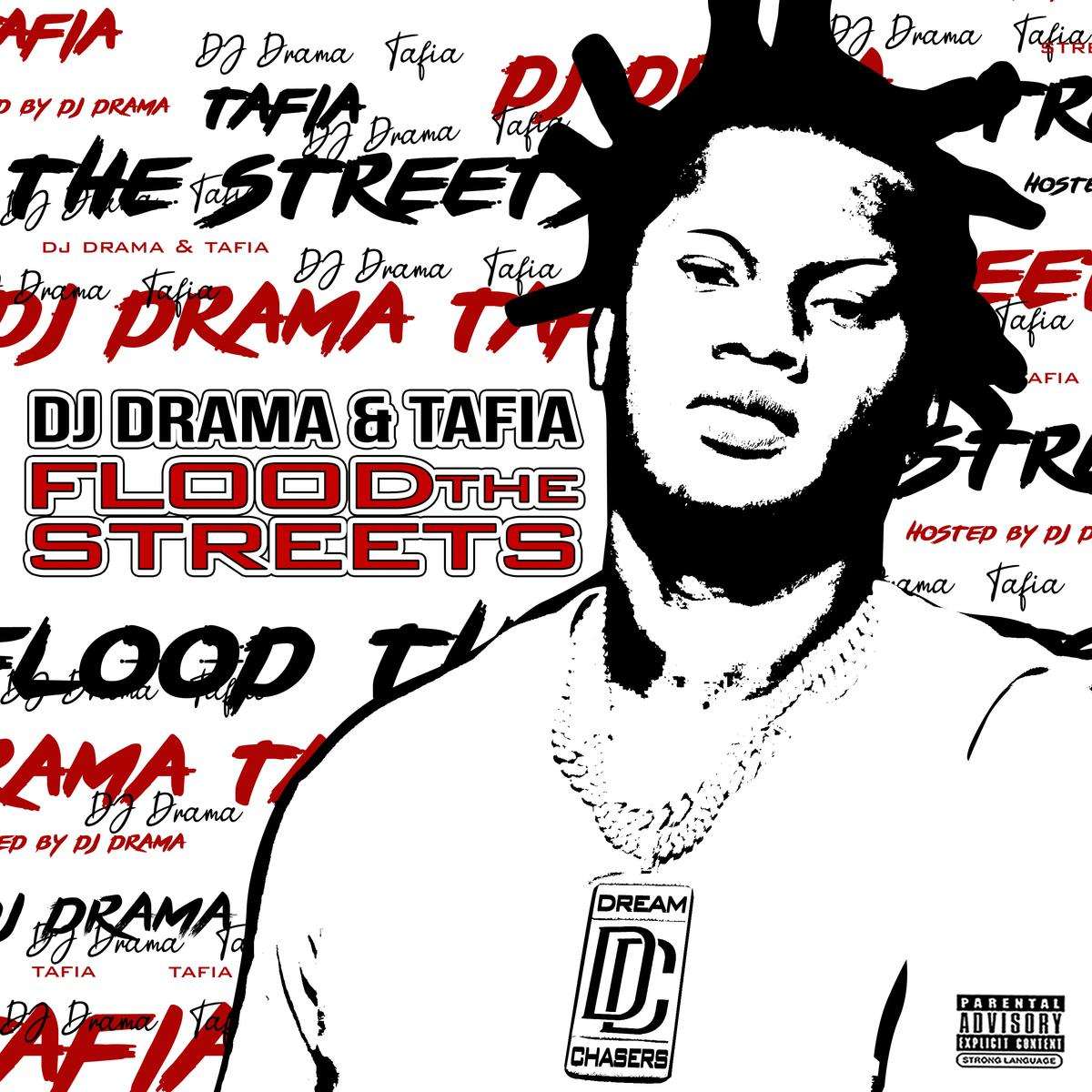 Tafia & Dj Drama Flood The Streets