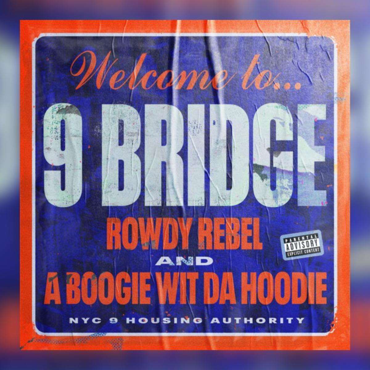 A Boogie Wit Da Hoodie & Rowdy Rebel 9 Bridge