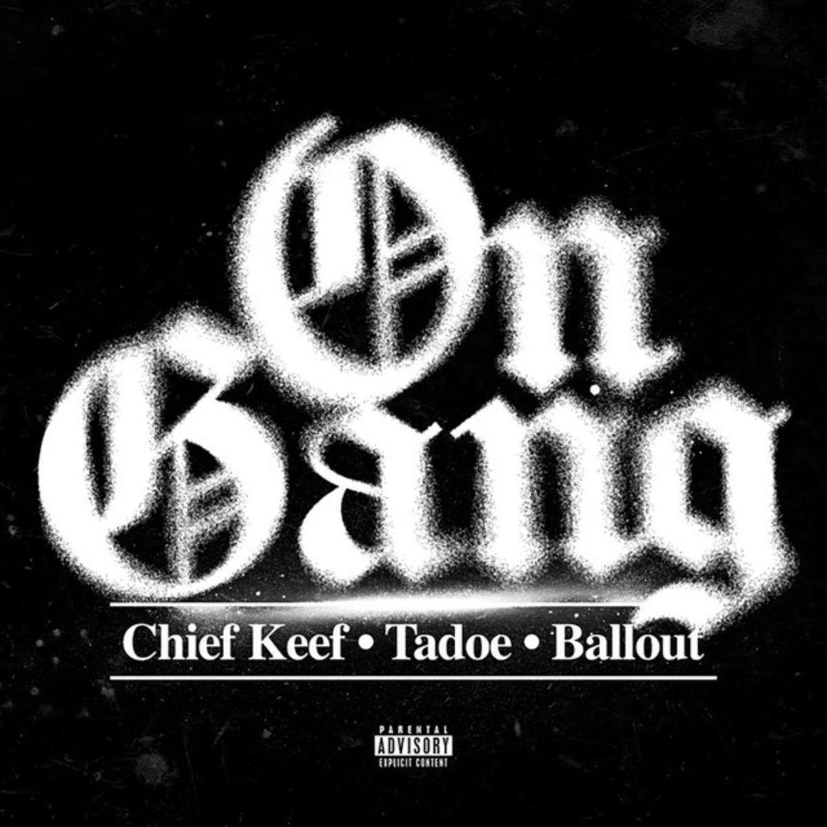 Chief Keef, Tadoe & Ballout On Gang
