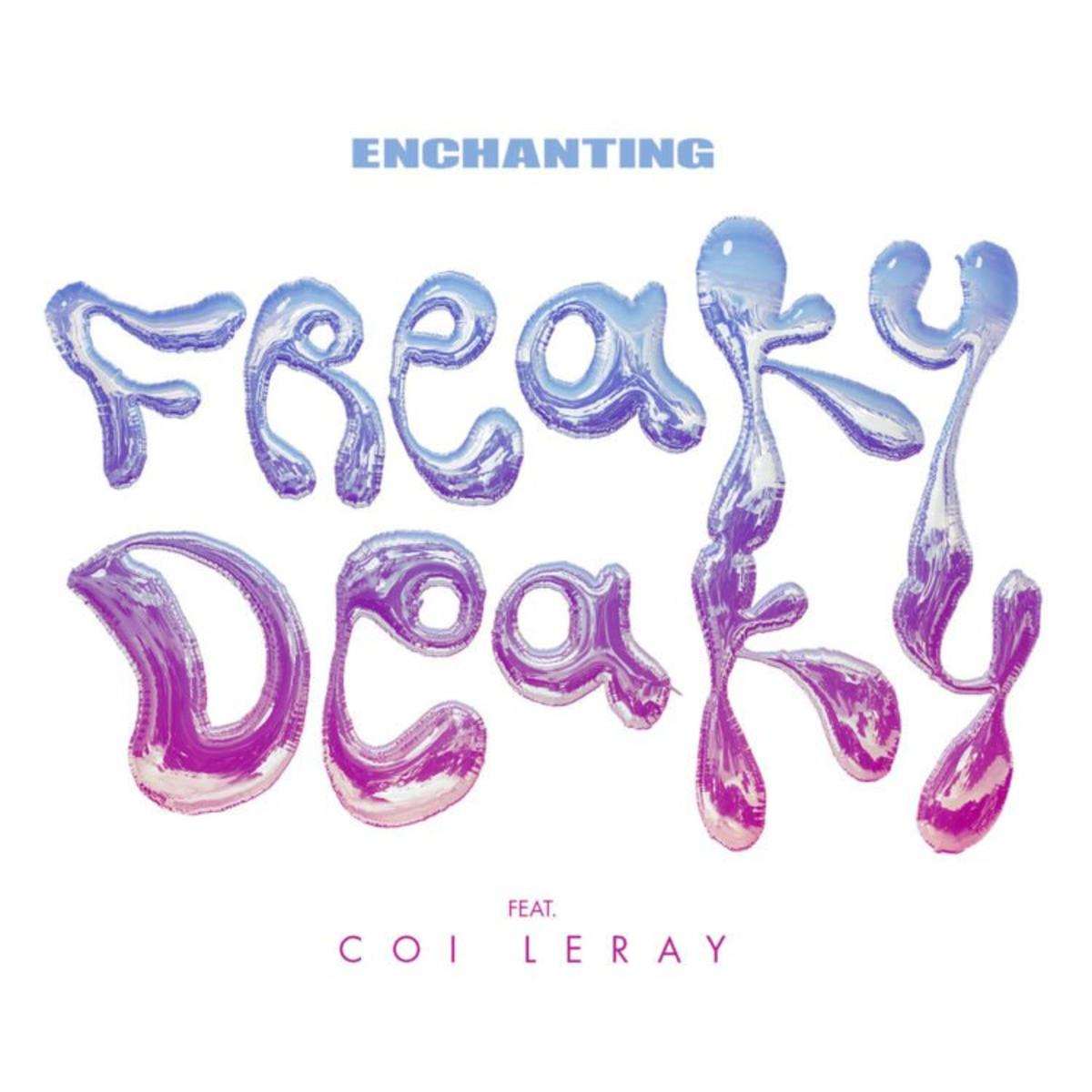 Enchanting Freaky Deaky
