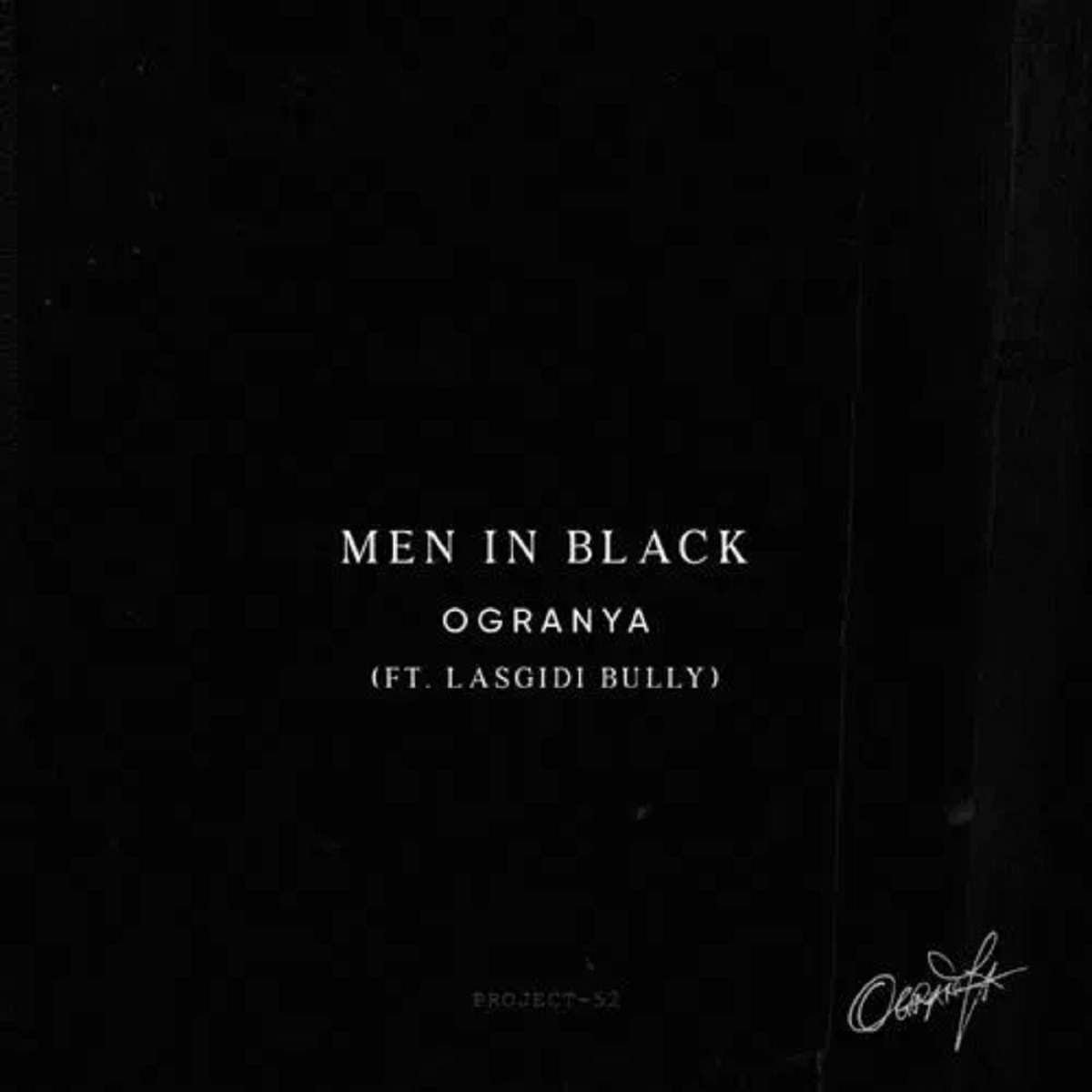 Ogranya Men In Black