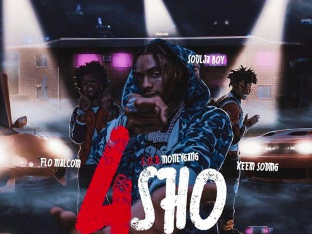 Sodmg 4sho Ft Soulja Boy Flo Malcom Keem Sodmg Download Mp3