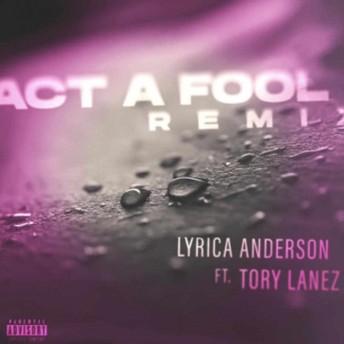 Lyrica Anderson Act A Fool (remix)