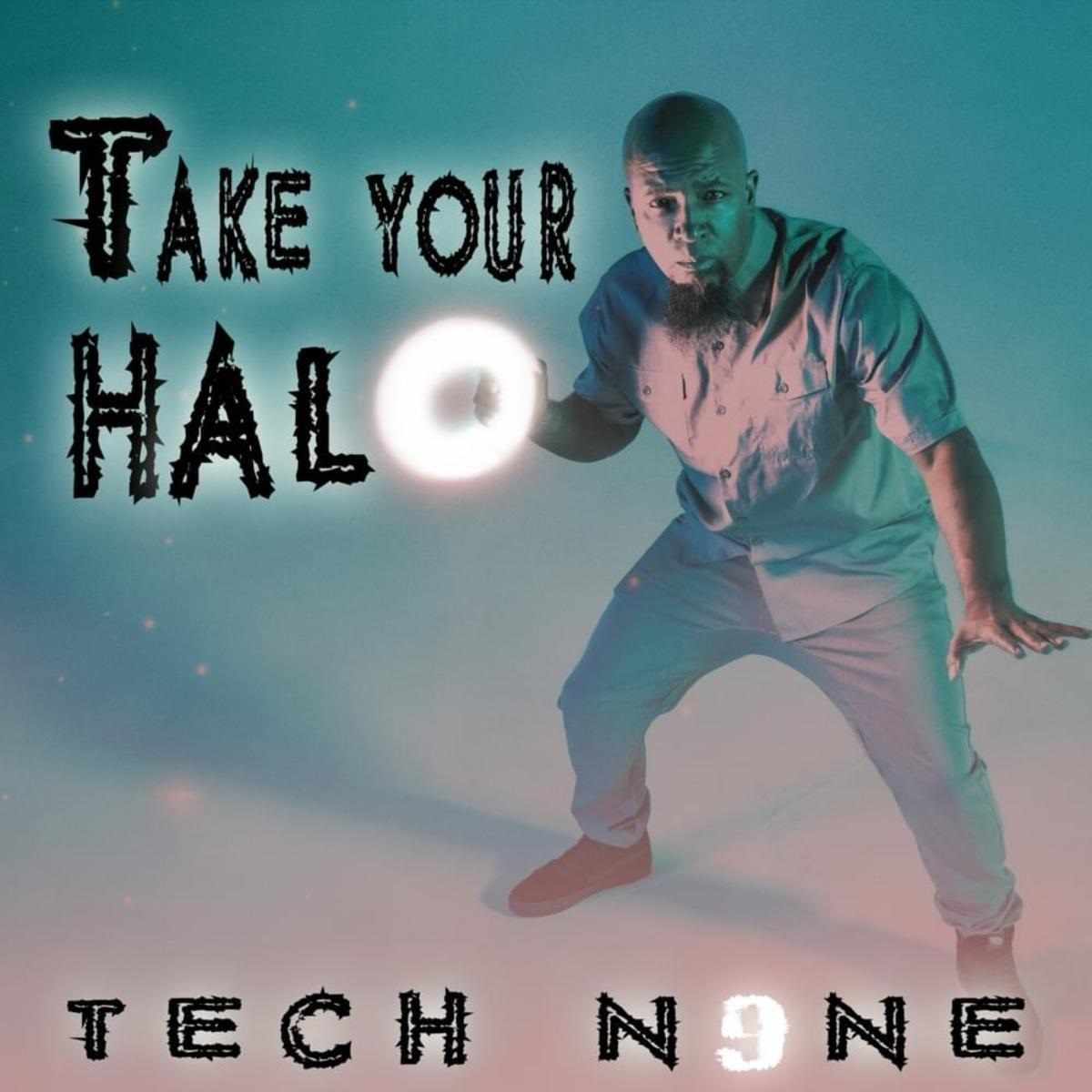 Tech N9ne Take Your Halo