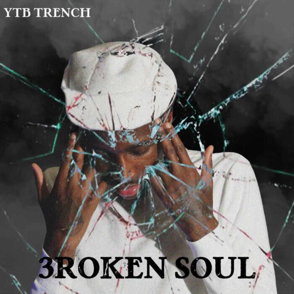 Ytb Trench 3roken Soul
