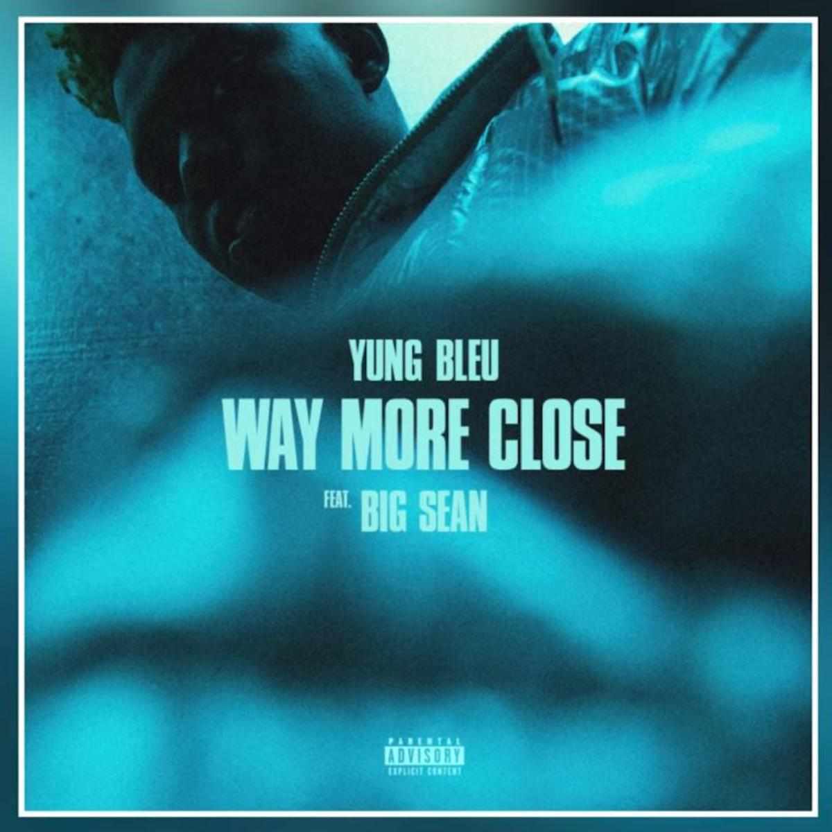 Yung Bleu Way More Close Stuck In A Box Ft Big Sean Download Mp3 Foreign Songs Lyrics