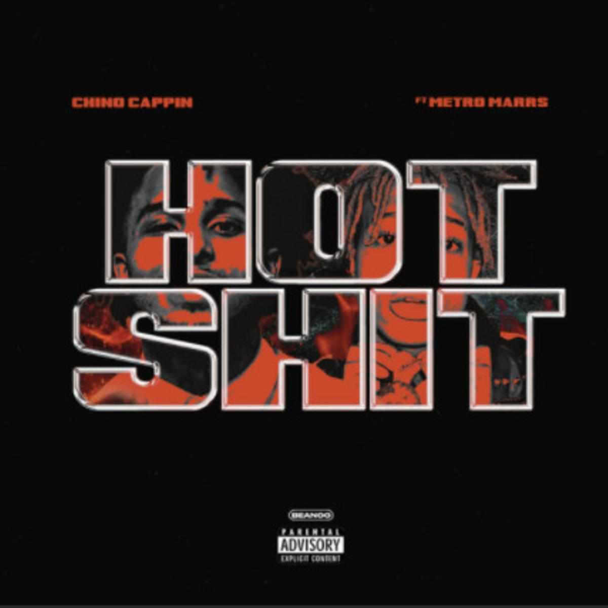 Chino Cappin Hot Shit