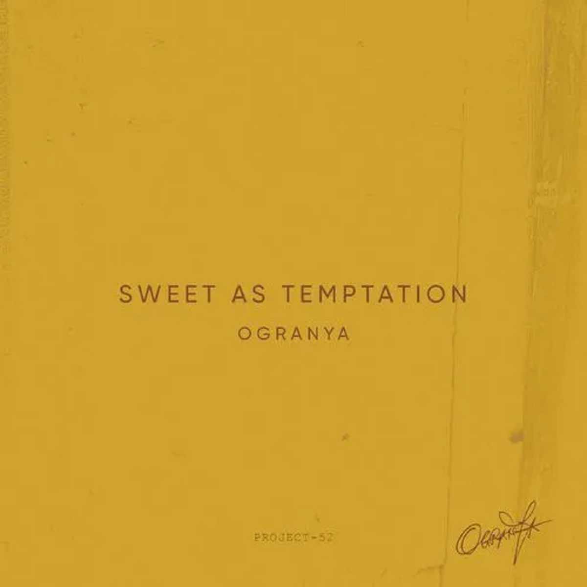 Ogranya Sweet As Temptation