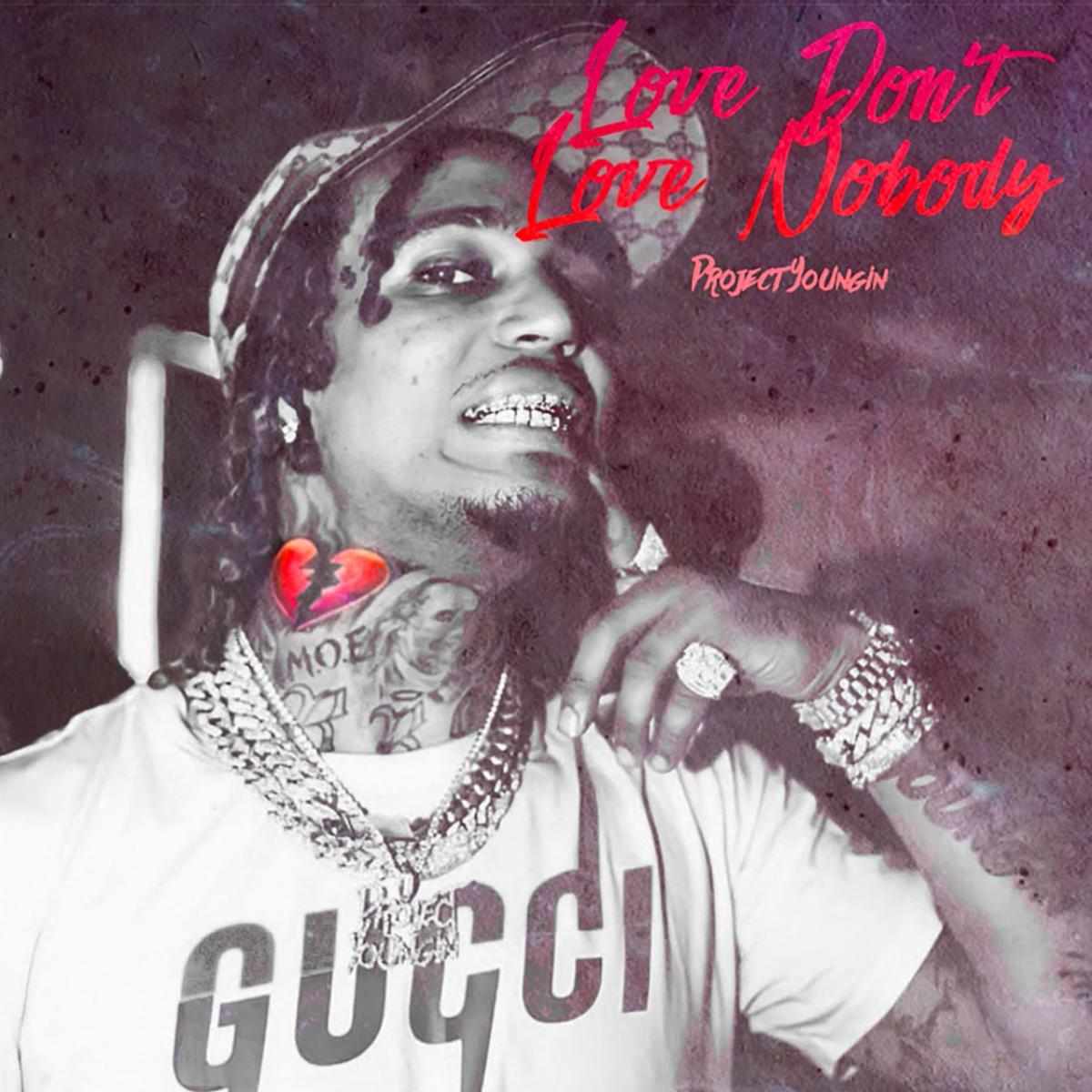 Project Youngin Love Don't Love Nobody